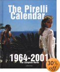 The Pirelli Calendar: 1964-2001, the Complete Works